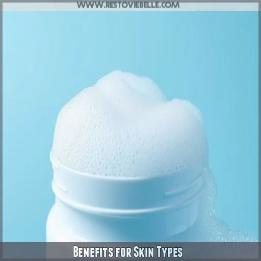 Benefits for Skin Types