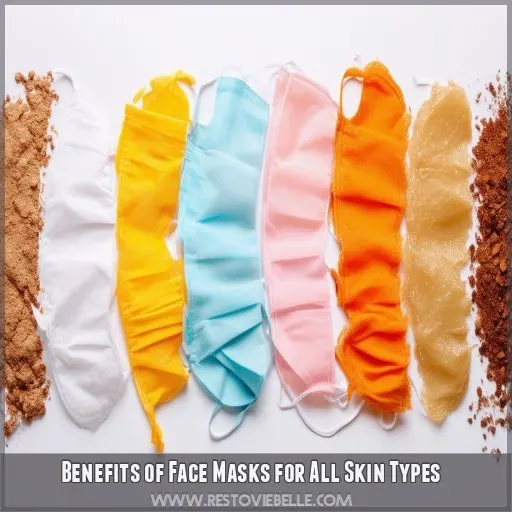 Benefits of Face Masks for All Skin Types