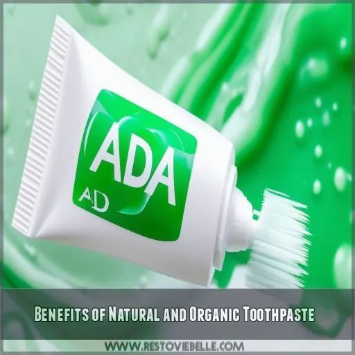 Benefits of Natural and Organic Toothpaste