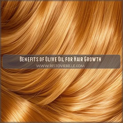 Benefits of Olive Oil for Hair Growth