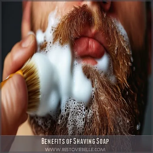 Benefits of Shaving Soap