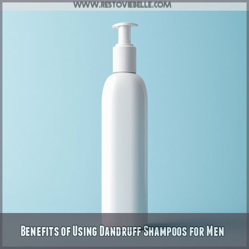 Benefits of Using Dandruff Shampoos for Men