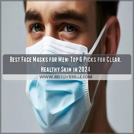 best face masks for men