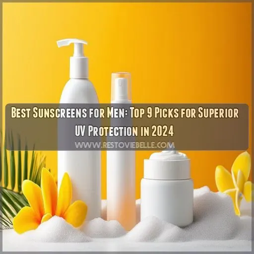 best sunscreens for men