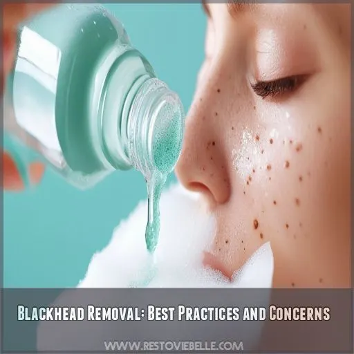 Blackhead Removal: Best Practices and Concerns