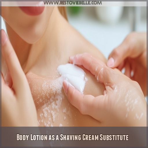 Body Lotion as a Shaving Cream Substitute