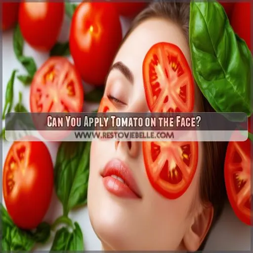 Can You Apply Tomato on the Face