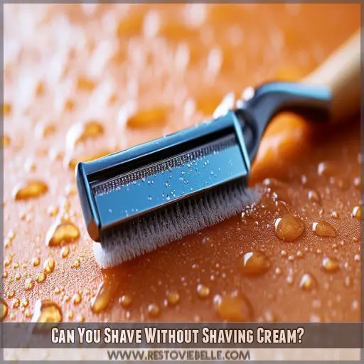 Can You Shave Without Shaving Cream