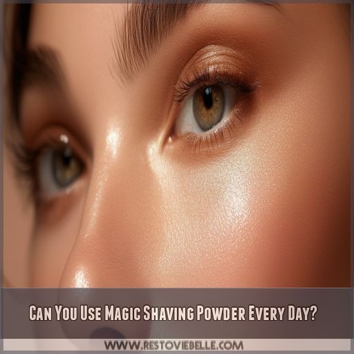 Can You Use Magic Shaving Powder Every Day