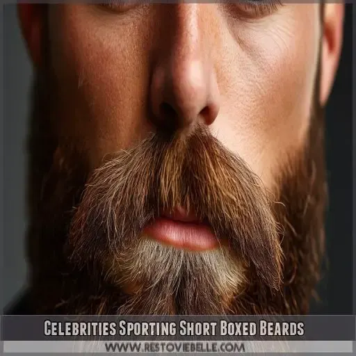 Celebrities Sporting Short Boxed Beards