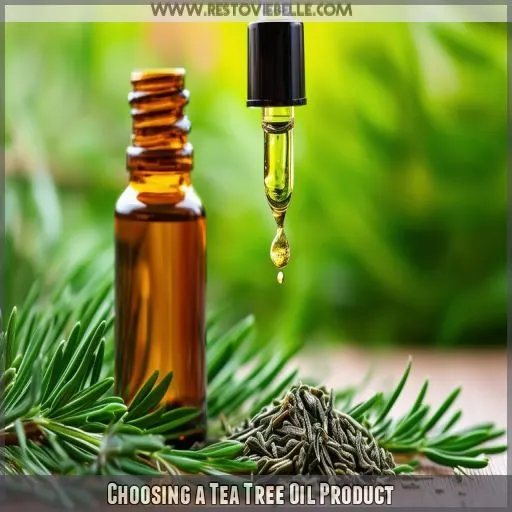 Choosing a Tea Tree Oil Product