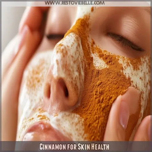 Cinnamon for Skin Health