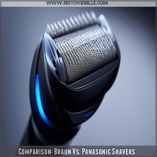 Comparison: Braun Vs. Panasonic Shavers