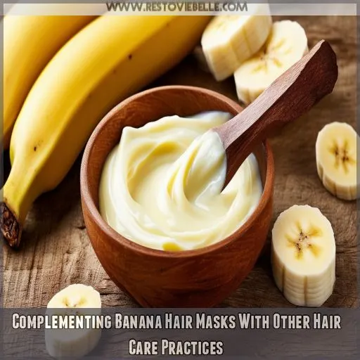 Complementing Banana Hair Masks With Other Hair Care Practices