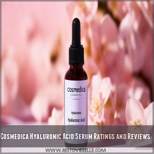 Cosmedica Hyaluronic Acid Serum Ratings and Reviews