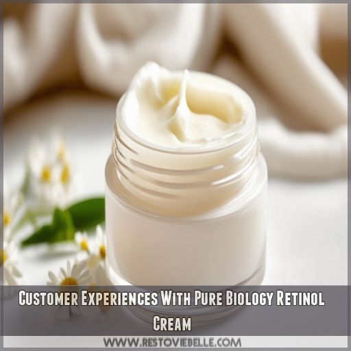 Customer Experiences With Pure Biology Retinol Cream