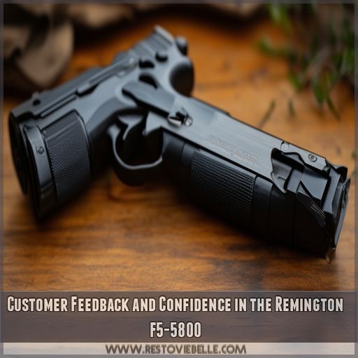 Customer Feedback and Confidence in the Remington F5-5800