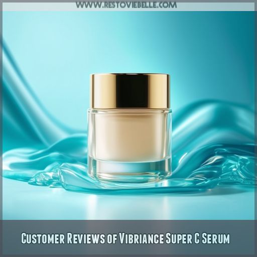 Customer Reviews of Vibriance Super C Serum