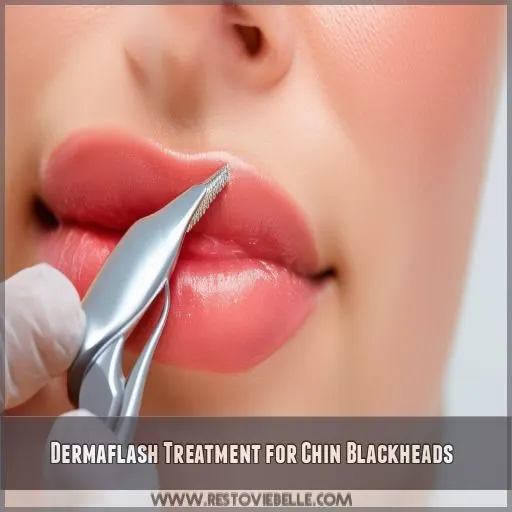 Dermaflash Treatment for Chin Blackheads