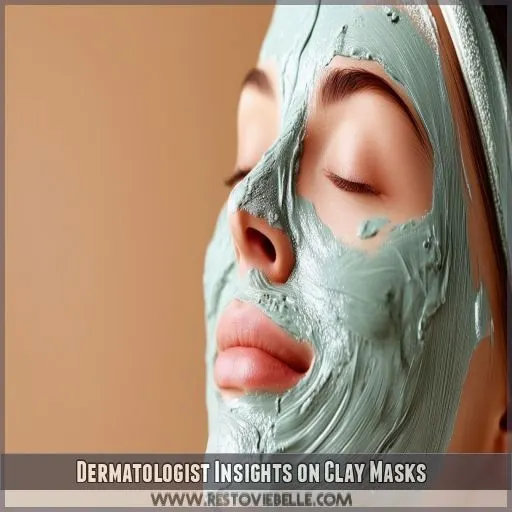 Dermatologist Insights on Clay Masks