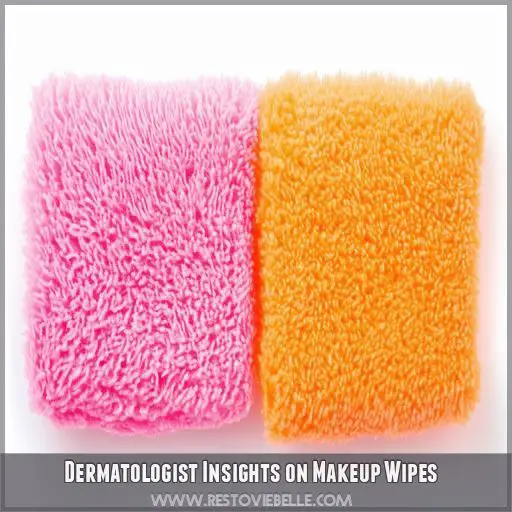 Dermatologist Insights on Makeup Wipes