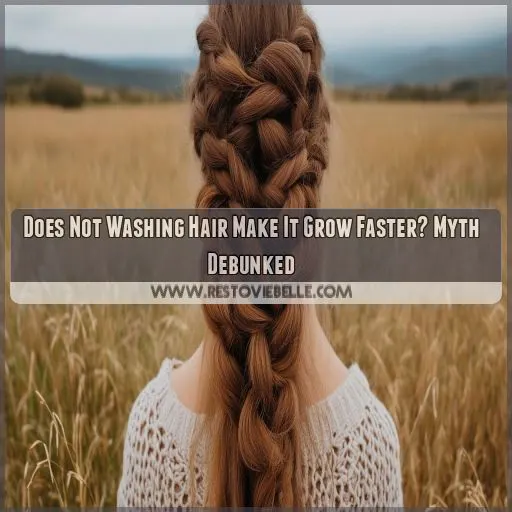 does not washing your hair make it grow faster