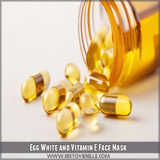 Egg White and Vitamin E Face Mask