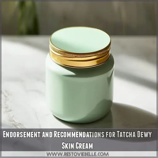 Endorsement and Recommendations for Tatcha Dewy Skin Cream