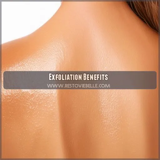 Exfoliation Benefits