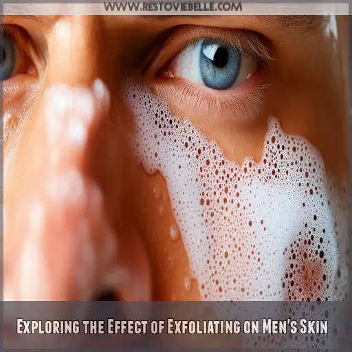 Exploring the Effect of Exfoliating on Men