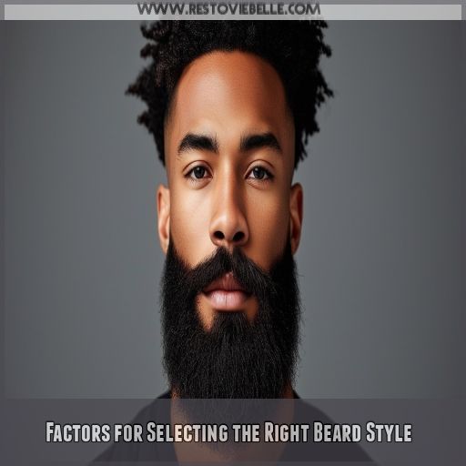 Factors for Selecting the Right Beard Style
