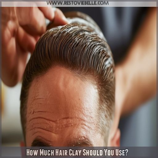 How Much Hair Clay Should You Use