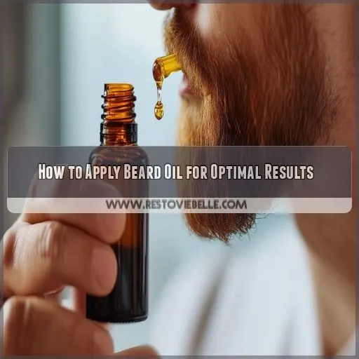 How to Apply Beard Oil for Optimal Results