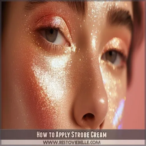 How to Apply Strobe Cream