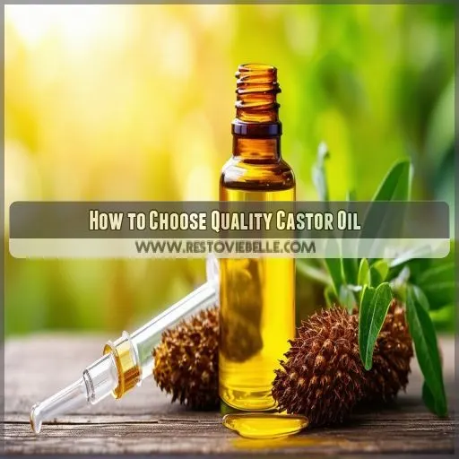 How to Choose Quality Castor Oil