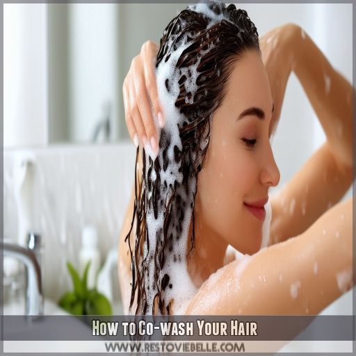 How to Co-wash Your Hair