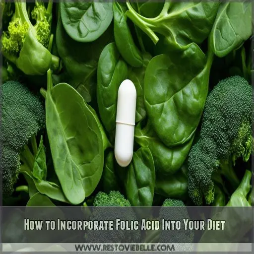 How to Incorporate Folic Acid Into Your Diet