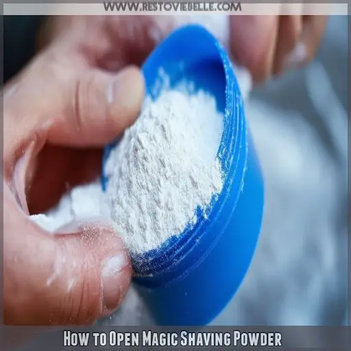 How to Open Magic Shaving Powder