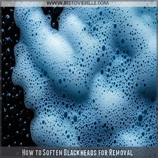 How to Soften Blackheads for Removal