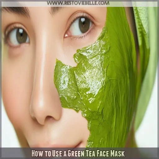 How to Use a Green Tea Face Mask