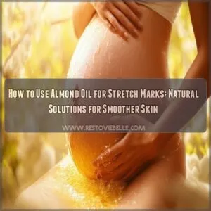 how to use almond oil for stretch marks