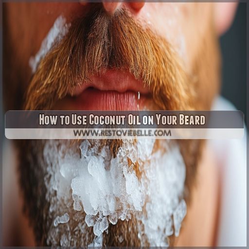 How to Use Coconut Oil on Your Beard
