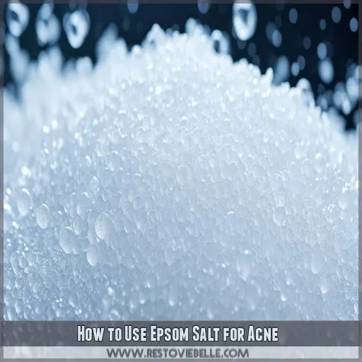 How to Use Epsom Salt for Acne