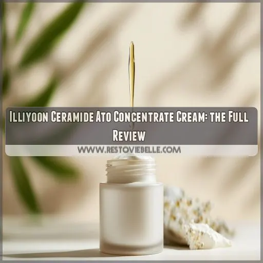 illiyoon ceramide ato concentrate cream review