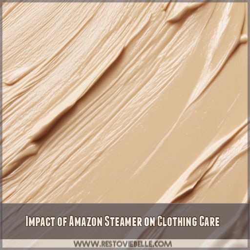 Impact of Amazon Steamer on Clothing Care