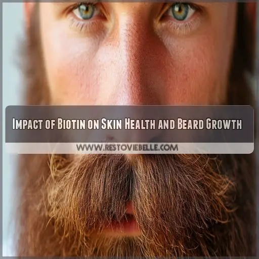 Impact of Biotin on Skin Health and Beard Growth