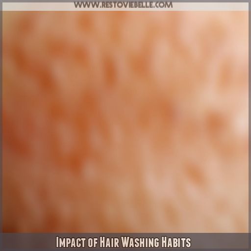 Impact of Hair Washing Habits
