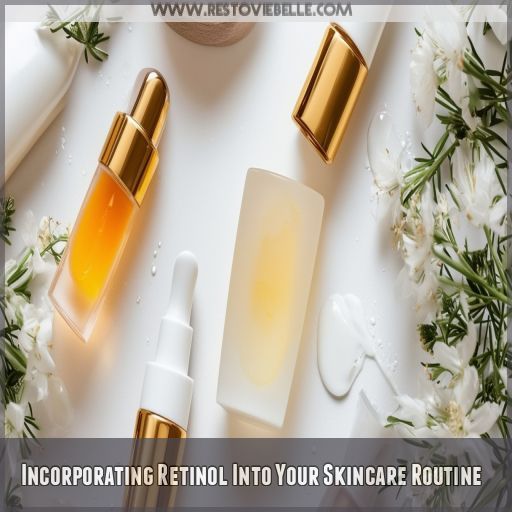 Incorporating Retinol Into Your Skincare Routine