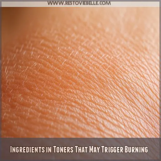 Ingredients in Toners That May Trigger Burning