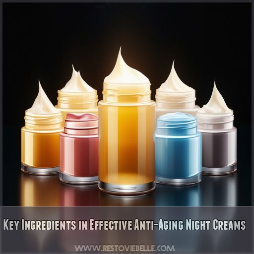 Key Ingredients in Effective Anti-Aging Night Creams